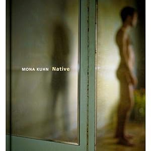 Seller image for Mona Kuhn - Native [ GARANTIERT neues Verlagsexemplar ] for sale by Classikon - Kunst & Wissen e. K.