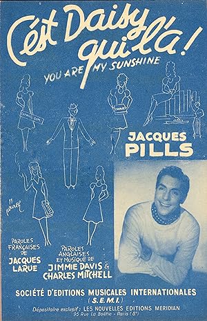 "C'EST DAISY QUI L'A ! (YOU ARE MY SUNSHINE) par Jacques PILLS" Paroles françaises de Jacques LAR...