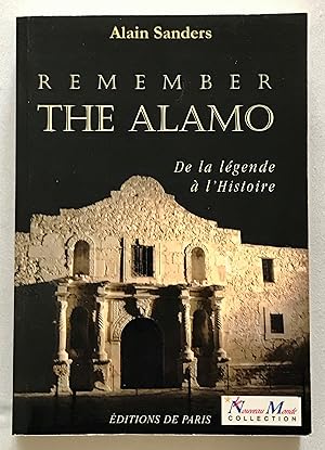 Remember the Alamo - de la légende à l'histoire