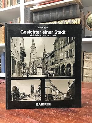 Bild des Verkufers fr Gesichter einer Stadt. Crailsheim vor und nach 1945. zum Verkauf von Antiquariat Seibold