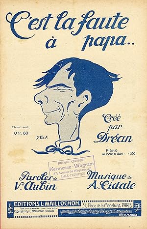 "C'EST LA FAUTE A PAPA par DREAN" Paroles de Vincent AUBIN / Musique de André CIDALE / Partition ...