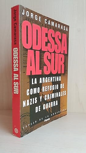 Imagen del vendedor de Odessa al sur: La Argentina como refugio de nazis y crimiales de guerra (Spanish Edition) a la venta por Bibliomania