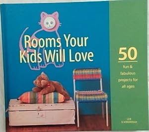 Seller image for Rooms Your Kids Will Love: 50 fun & fabulous projects for all ages for sale by Chapter 1