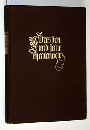 Bild des Verkufers fr Dresden und seine Theaterwelt. zum Verkauf von Versandantiquariat Kerstin Daras
