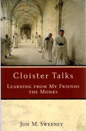 Seller image for CLOISTER TALKS: Learning from My Friends the Monks for sale by By The Way Books