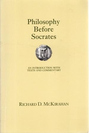 Seller image for PHILOSOPHY BEFORE SOCRATES: An Introduction with Texts and Commentary for sale by By The Way Books