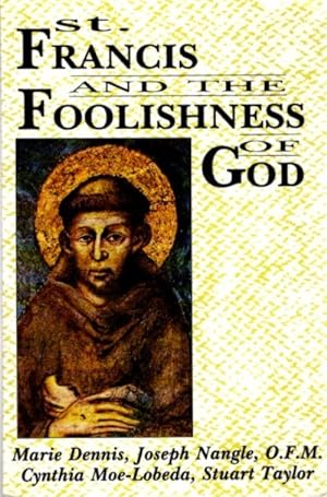 Seller image for ST. FRANCIS AND THE FOOLISHNESS OF GOD for sale by By The Way Books