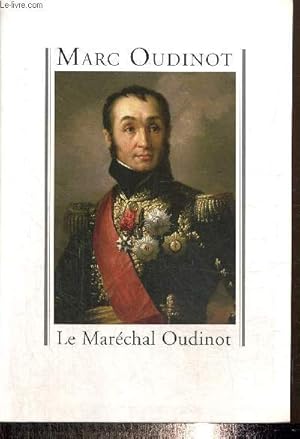 Bild des Verkufers fr Le Marchal Oudinot zum Verkauf von Le-Livre