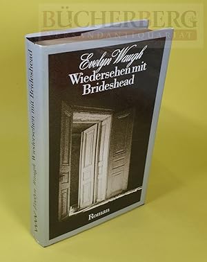 Bild des Verkufers fr Wiedersehen mit Brideshead Die heiligen und profanen Erinnerungen des Hauptmanns Charles Ryder. Roman aus dem Englischen von Franz Fein zum Verkauf von Bcherberg Antiquariat