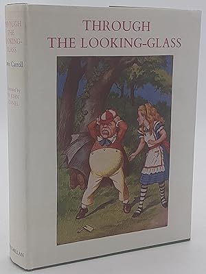 Through the Looking Glass and what Alice found there.