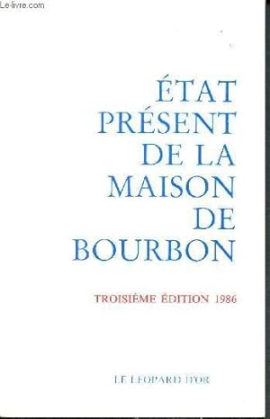 Bild des Verkufers fr Etat prsent de la maison de Bourbon III/ 3e edition zum Verkauf von Le-Livre