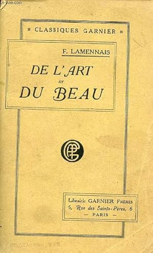 Bild des Verkufers fr De l'art et du beau - Collection classiques garnier. zum Verkauf von Le-Livre