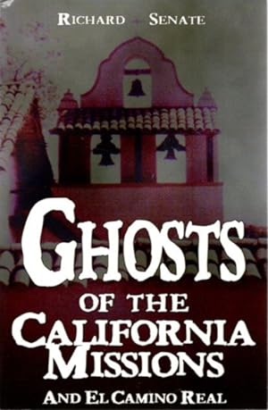 Seller image for GHOSTS OF THE CALIFORNIA MISSIONS for sale by By The Way Books