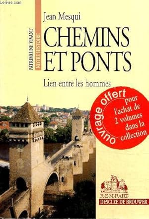 Bild des Verkufers fr Chemins et ponts, liens entre les hommes zum Verkauf von Le-Livre