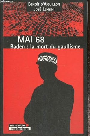 Bild des Verkufers fr Mai 68 - Baden : La mort du gaullisme zum Verkauf von Le-Livre