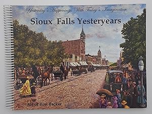 Sioux Falls Yesteryears: Art of Ron Backer.