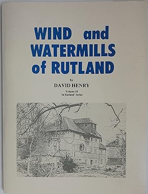 Wind and Watermills of Rutland