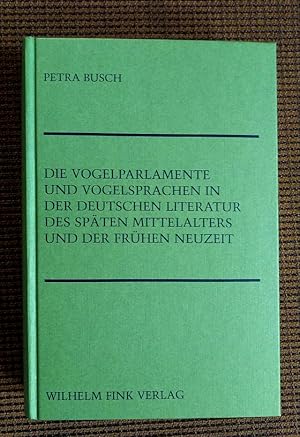 Die Vogelparlamente und Vogelsprachen in der deutschen Literatur des späten Mittelalters und der ...