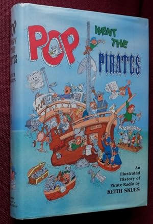 Seller image for Pop Went the Pirates : An Illustrated History of Pirate Radio for sale by Martin Bott Bookdealers Ltd