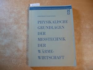 Seller image for Physikalische Grundlagen der Messtechnik der Wrmewirtschaft for sale by Gebrauchtbcherlogistik  H.J. Lauterbach