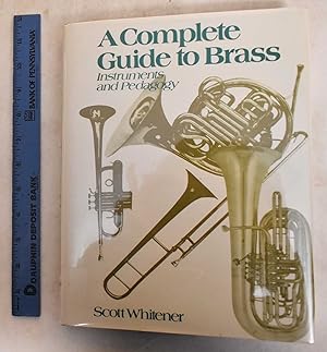 Seller image for A Complete Guide to Brass: Instruments and Pedagogy for sale by Mullen Books, ABAA