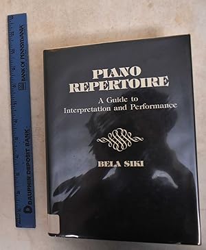 Seller image for Piano Repertoire: A Guide to Interpretation and Performance for sale by Mullen Books, ABAA