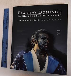 Placido Domingo: La Mia Voce Sotto Le Stelle, Trent'Anni All'Arena Di Verona
