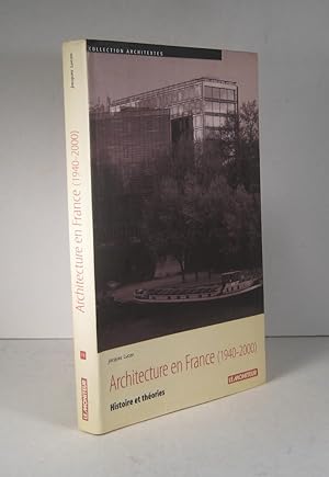 Architecture en France 1940-2000. Histoire et théories