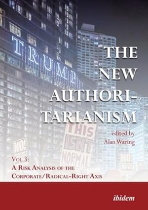 Seller image for New Authoritarianism : A Risk Analysis of the Corporate/Radical-right Axis for sale by GreatBookPricesUK