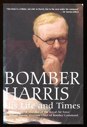 Seller image for BOMBER HARRIS : HIS LIFE AND TIMES for sale by A Book for all Reasons, PBFA & ibooknet