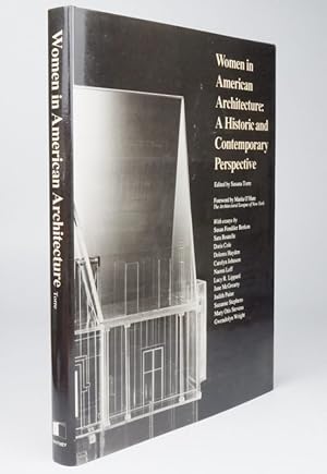 Imagen del vendedor de Women in American Architecture: A Historic and Contemporary Perspective : A Publication and Exhibition Organized by the Architectural League of New Y a la venta por Resource for Art and Music Books 