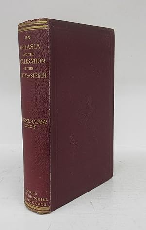 Seller image for On Aphasia, or Loss of Speech, and The Localisation of the Faculty of Articulate Language for sale by Attic Books (ABAC, ILAB)