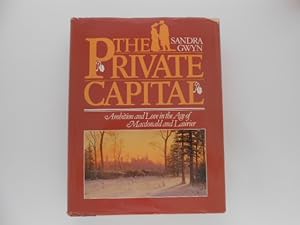 Seller image for The Private Capital: Ambition and Love in the Age of Macdonald and Laurier (signed) for sale by Lindenlea Books