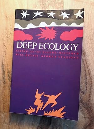 Seller image for DEEP ECOLOGY : Living as if Nature Mattered for sale by 100POCKETS