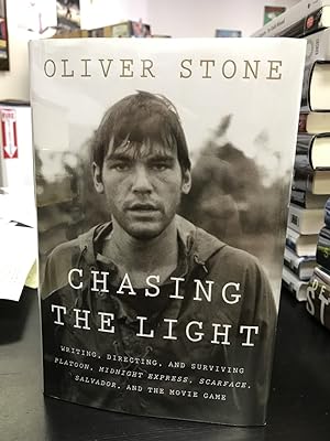 Chasing the Light: Writing, Directing, and Surviving Platoon, Midnight Express, Scarface, Salvado...