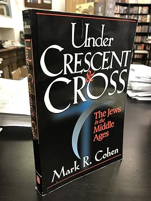 Under Crescent and Cross: The Jews in the Middle Ages