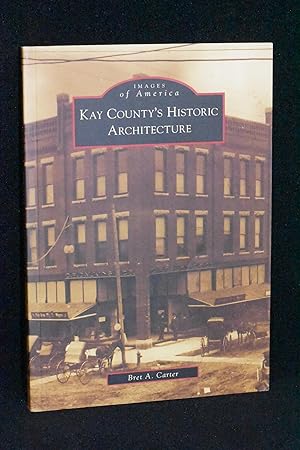 Kay County's (Oklahoma) Historic Architecture (Images of America Series)