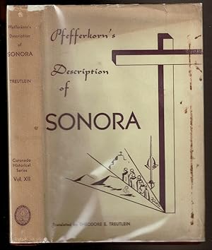 Seller image for SONORA: A DESCRIPTION OF THE PROVINCE. for sale by Circle City Books