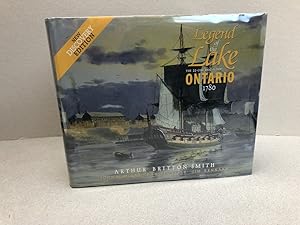 Seller image for LEGEND OF THE LAKE : The 22-Gun Brig-Sloop Ontario, 1780 ( signed ) for sale by Gibbs Books