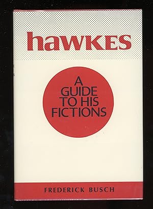 Seller image for Hawkes; A Guide to His Fictions for sale by The Reluctant Bookseller