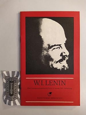 W. I. Lenin: Eine Literaturzusammenstellung zu seinem 100. Geburtstag.