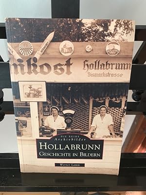 Bild des Verkufers fr Hollabrunn Geschichte in Bildern zum Verkauf von Antiquariat Liber Antiqua