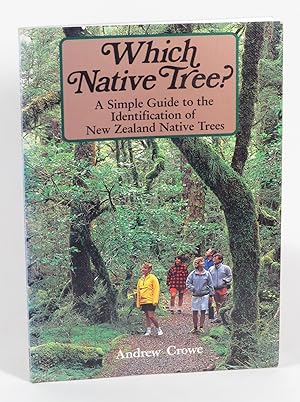 Which Native Tree? A Simple Guide to the Identification of New Zealand Native Trees