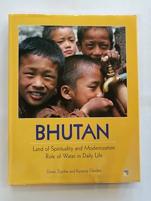 Bild des Verkufers fr Bhutan: Land Of Spirituality And Modernization: Role Of Water In Daily Life zum Verkauf von Antiquariat Mander Quell