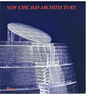NEW CHICAGO ARCHITECTURE: Beyond the International Style