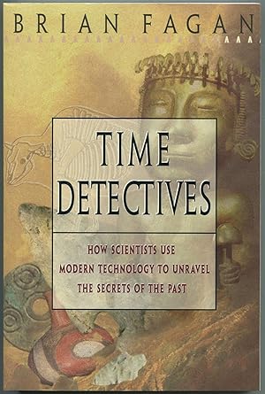 Bild des Verkufers fr Time Detectives: How Archeologists Use Technology to Recapture the Past zum Verkauf von Between the Covers-Rare Books, Inc. ABAA