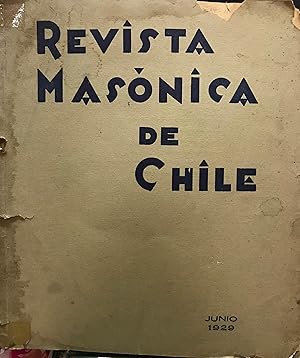 Revista Masónica de Chile. Año VI - N°61 - Santiago , junio de 1929. Ilustres masones de Chile : ...