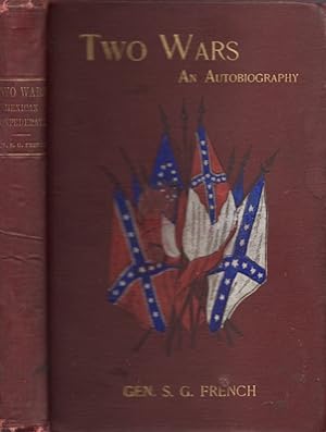 Immagine del venditore per Two Wars: An Autobiography of Gen. Samuel G. French Mexican War; War Between the States, A Diary; Reconstruction Period, His Experience; Incidents, Reminiscences, Etc. venduto da Americana Books, ABAA