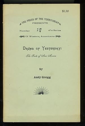 Imagen del vendedor de DRUMS OF YESTERDAY: THE FORTS OF NEW MEXICO a la venta por Daniel Liebert, Bookseller
