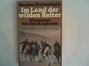 Seller image for Im Land der wilden Reiter. Abenteuer bei den Kirghisen. for sale by ANTIQUARIAT FRDEBUCH Inh.Michael Simon